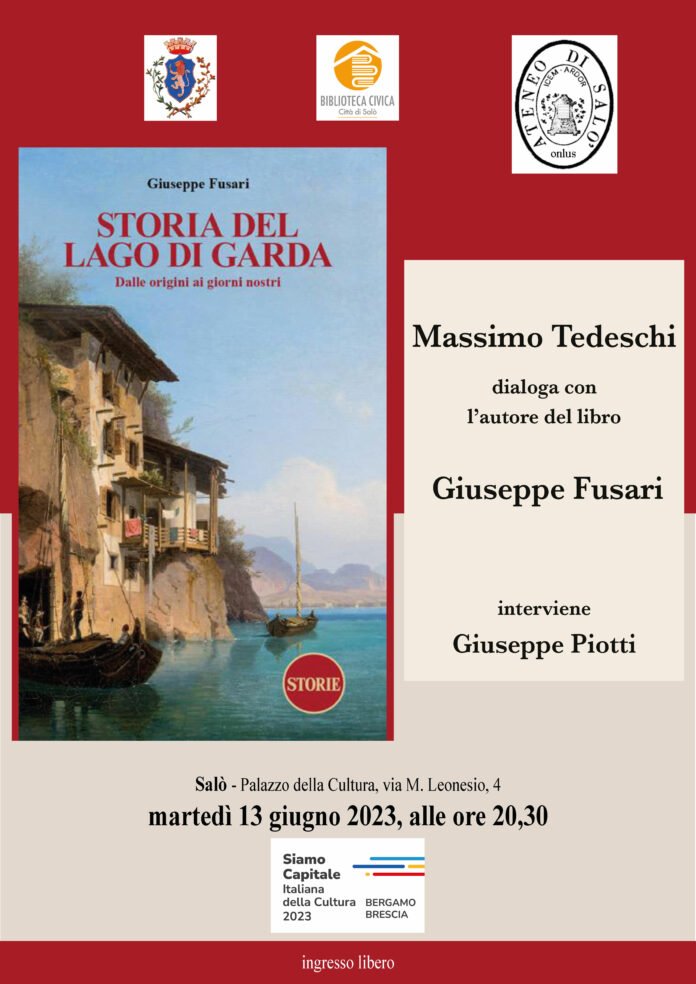 La Storia del Lago di Garda: Dalle Origini ai Giorni Nostri di Giuseppe Fusari
